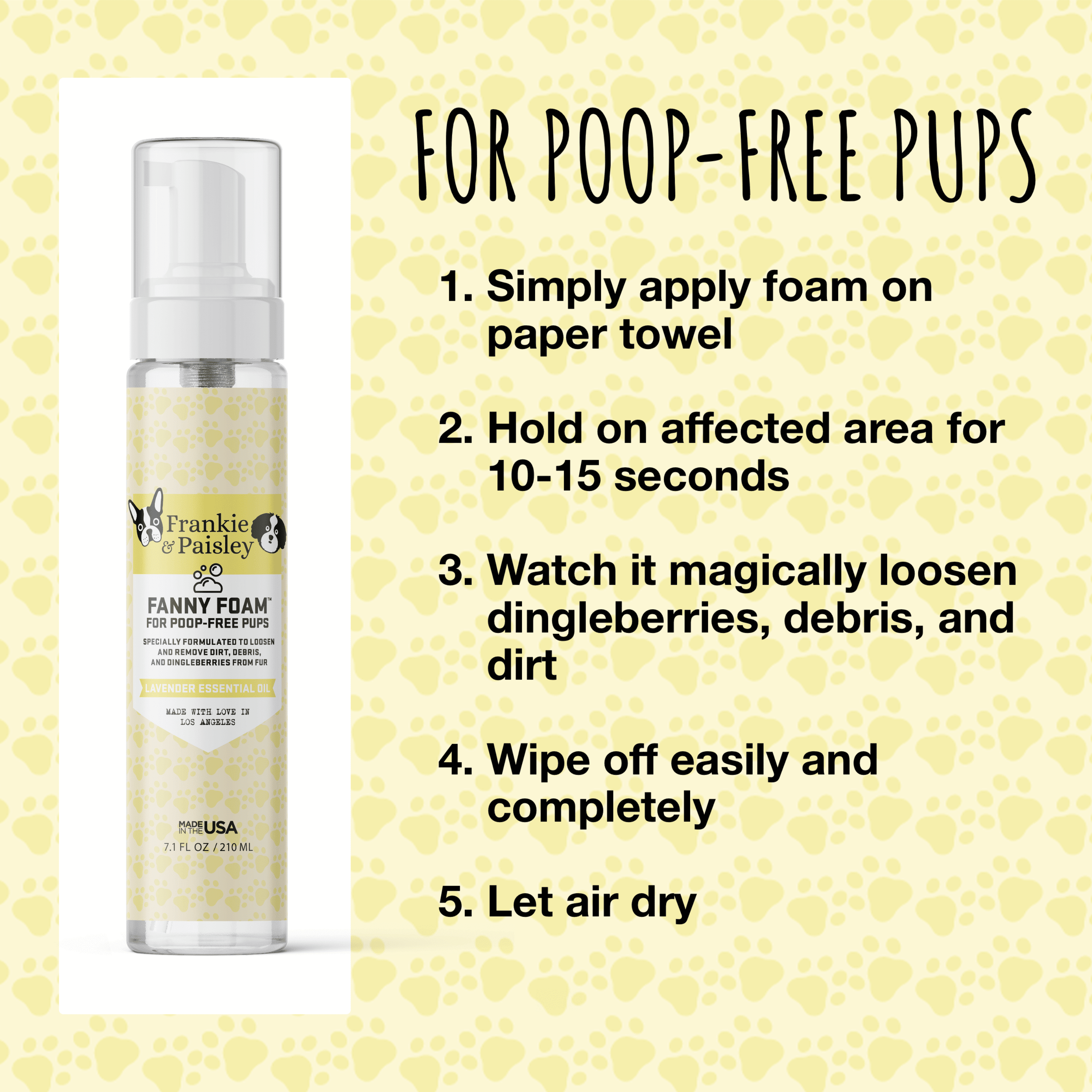 Fanny Foam™ Doggy Dingleberry Remover and Muddy Paw Treatment for Poop